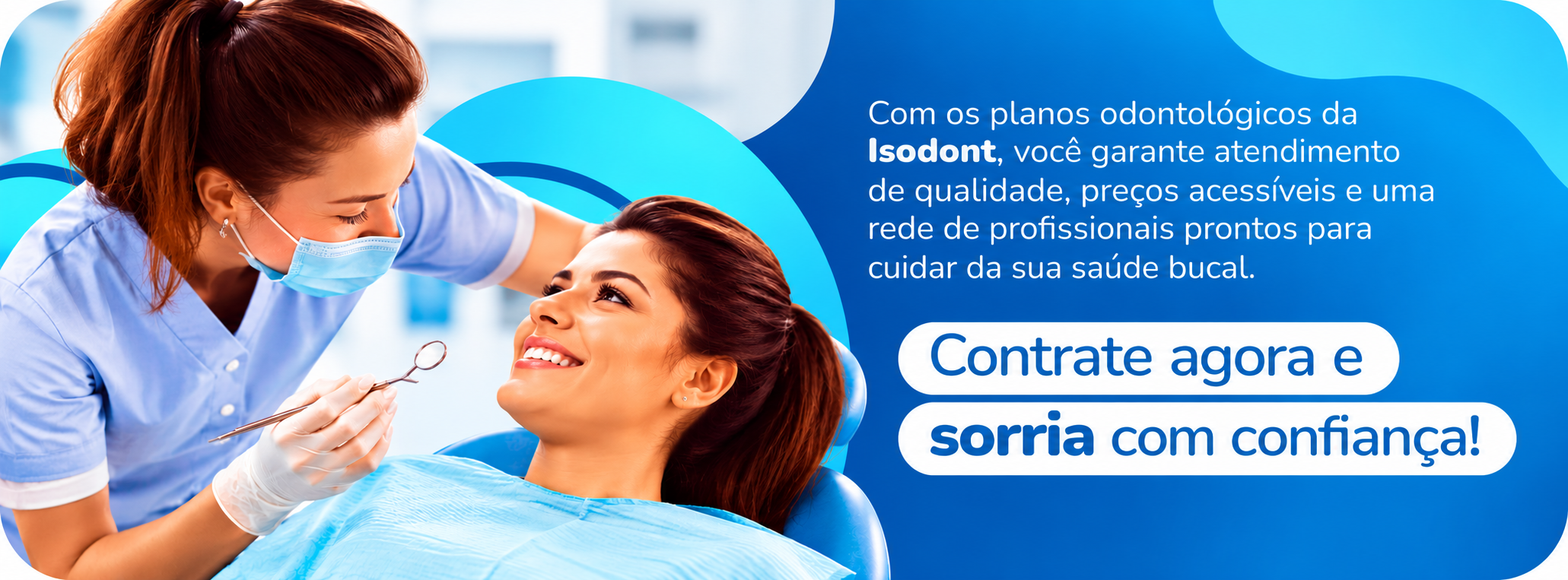 Sorria com confiança na Isodont